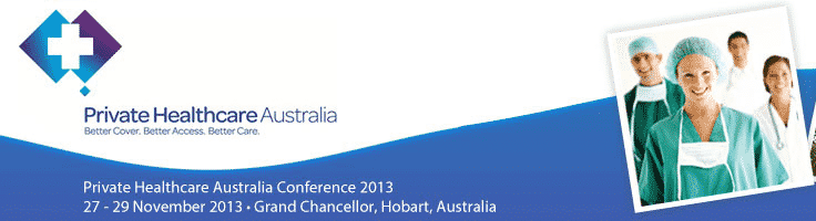 Private Healthcare Australia Conference 2013